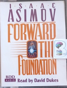 Forward the Foundation written by Isaac Asimov performed by David Dukes on Cassette (Abridged)